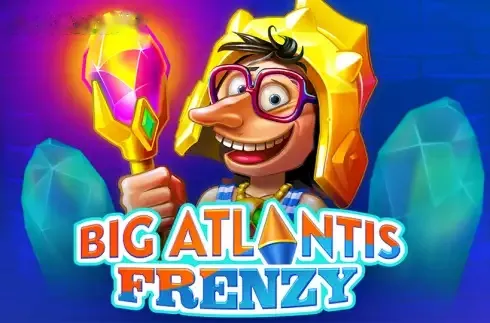Big Atlantis Frenzy